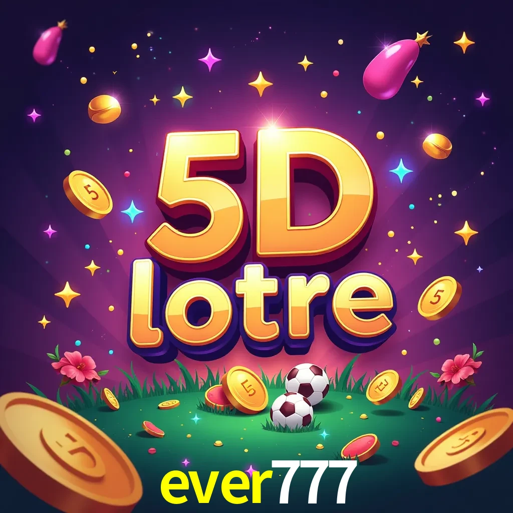 ever777 — 5D Lottery lottery | Play on Android APK & iPhone for real money