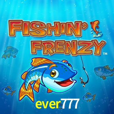 ever777 — Fishin Frenzy fishing slot arcade | Play on Android APK & iPhone for real money | Reel Time
