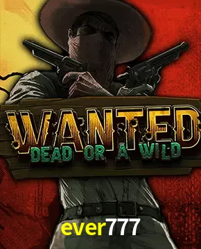 ever777 — Wanted Dead or a Wild slot | Play on Android APK & iPhone for real money | Hacksaw Gaming